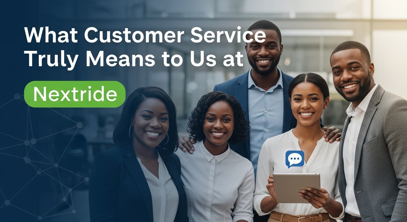 What Customer Service Truly Means to Us at Nextride